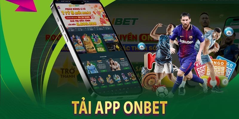 Thực hiện tải app Onbet cho Android thuận lợi 